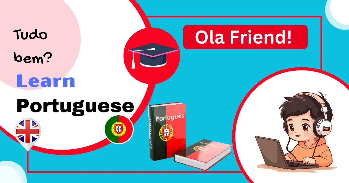 Ola Friend- Learn Portuguese Online